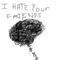 ihateyourfriends by joselefonta29033