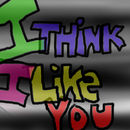 i-think-i-like-you